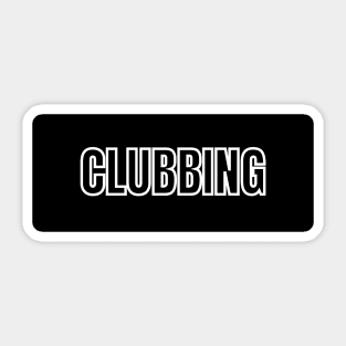 Clubbing Sticker